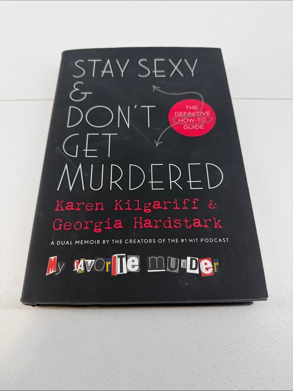 Stay Sexy & Don't Get Murdered: The Definitive How-To Guide Hardcover Book